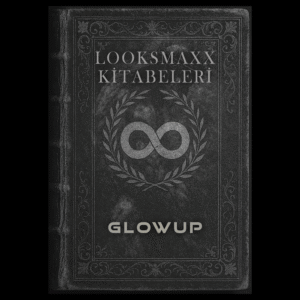LOOKSMAXXING KUTSAL KİTABI